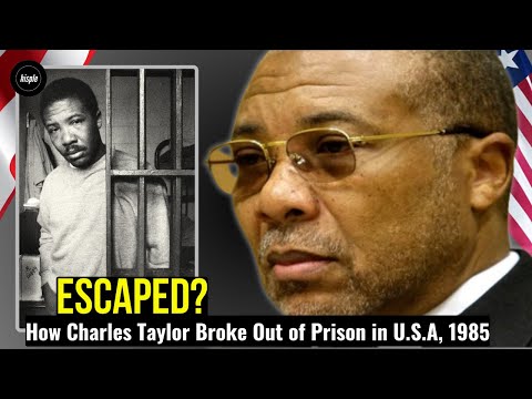 How Charles Taylor Broke Out Of U S Jail To Start A Bloody Civil War In Liberia