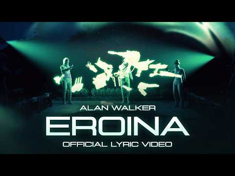 Alan Walker Sorana Eroina Official Lyric Video