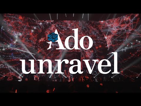 LIVE映像 Unravel 日本武道館 2023 8 30 Ado