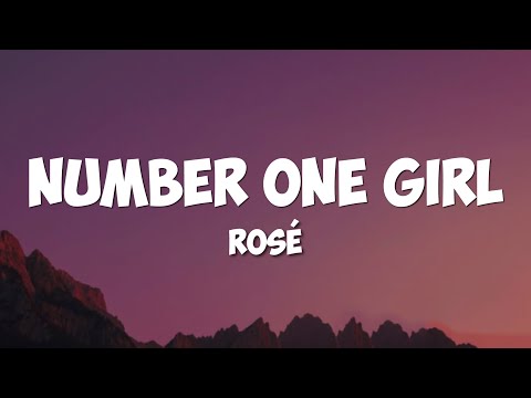 ROSÉ Number One Girl Lyrics Video