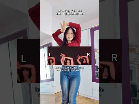 KATSEYE Gabriela HAND TUTORIAL Slowed Down Katseye Gabriela Dance Kpopdance Dancetutorial