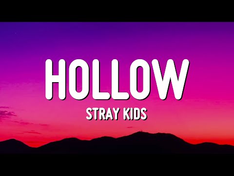 Stray Kids Hollow Lyrics