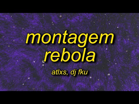 ATLXS DJ FKU REBOLA MONTAGE