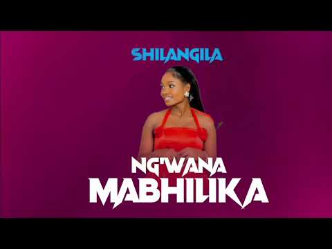 Shilangila Ng Wana Mabhilika Official Audio
