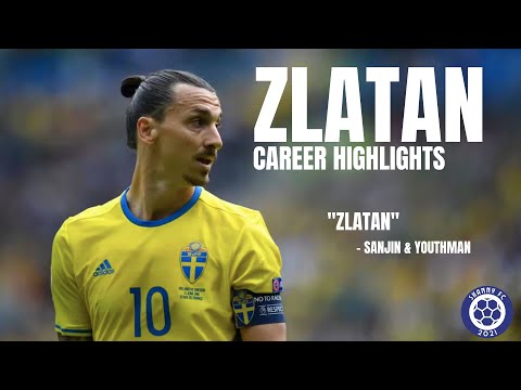 ZLATAN Career Highlights Zlatan Sanji Youthman