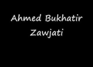  Ahmed Bukhatir Zawjati