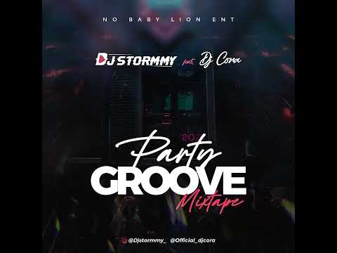 DJ Stormmy X DJ Cora Partygroove Mix