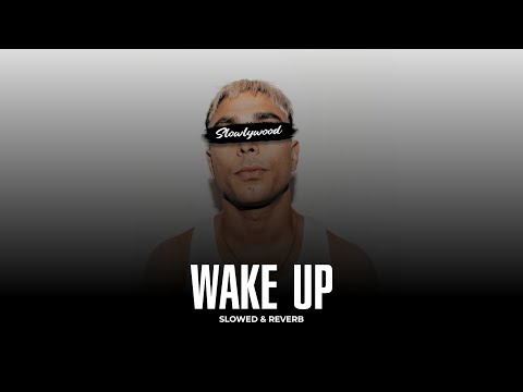 Wake Up Gurinder Gill Slowed Reverb