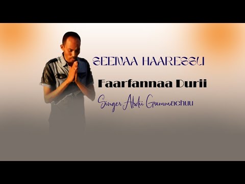 Seenaa Haaressuu Afaan Oromoo Gospel Song Ethiopian Worship Music 2025 Singer Abdii Gammachuu