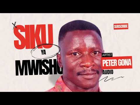 Peter Gona Siku Ya Mwisho Audio