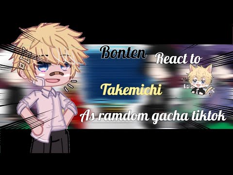 Bonten React To Takemichi As Ramdom Gacha Tiktok Part 1 1 Gacha Club Set 2x Speed