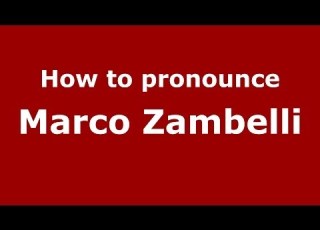  How To Pronounce Marco Zambelli Italian Italy PronounceNames Com