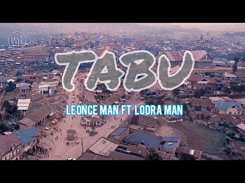 Maisha Ya TABU By Léonce Man Ft Lodra Man En Mode Clip Mp4