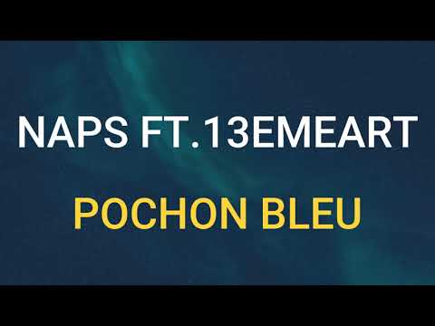 NAPS FT 13EMEART POCHON BLEU SLOWED REVERB