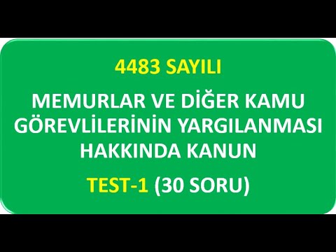 4483 SAYILI MEMURLAR VE DİĞER KAMU GÖREVLİLERİNİN YARGILANMASI HAKKINDA KANUN TESTİ 30 SORU
