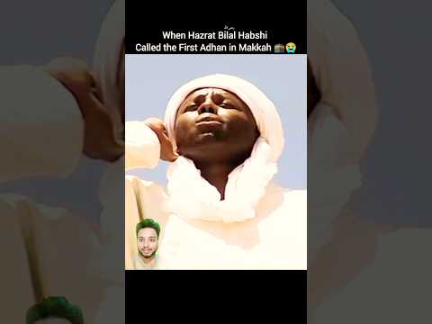 When Hazrat Bilal Habshi R A Called The First Adhan In Makkah Hazratbilal Makkahazan Azan