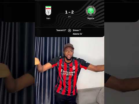 IRAN 1 2 NIGERIA NA TODAY THIS WORLD CUP MISS PAIN ME