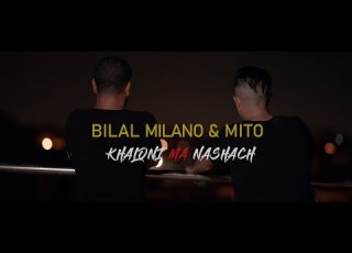  Bilal Milano Avec Mito Khaloni Ma Nashach
