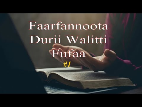 Faarfannoota Durii Walitti Fufaa 1 Gaaddisa Aara Galfii