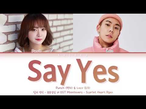 LOCO 로꼬 PUNCH 펀치 SAY YES LYRICS 1 HOUR Juan