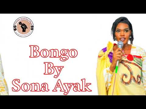 Bongo By Sona Ayak South Sudan Music 2025 JacobAlifayoTv Sona Ayak