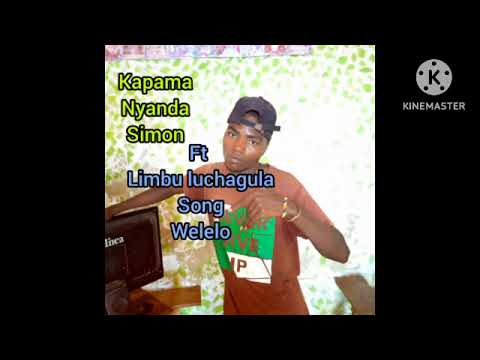 Kapama Nyanda Simon Ft Limbu Luchagula Song Welelo