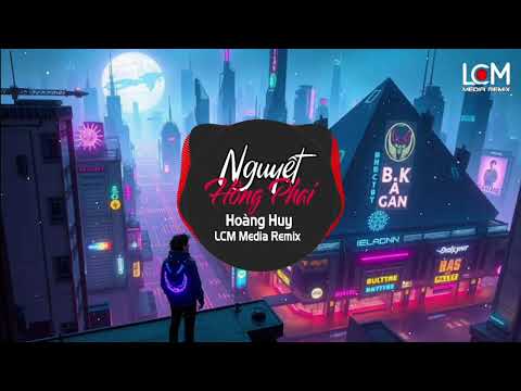 Nguyệt Hồng Phai Remix Hoàng Huy LCM Media Remix Nhạc Hót Trending Tik Tok 2025