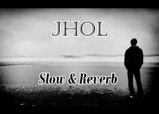  Hun Te Roz Tenu Chande Jande Slowed And Reverb Jhol Lofi Song Slow Nation