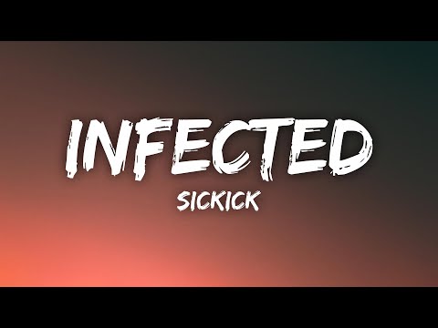 Sickick Infected Lyrics