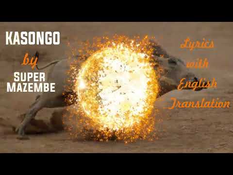 KASONGO SUPER MAZEMBE LYRICS WITH ENGLISH TRANSLATION