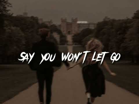 Say You Won T Let Go By James Arthur Sped Up With Lyrics