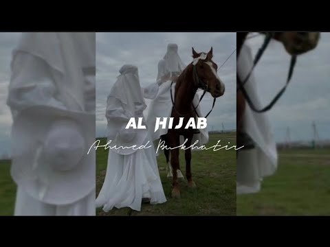 Al Hijab حجابي Sped Up Ahmed Bukhatir