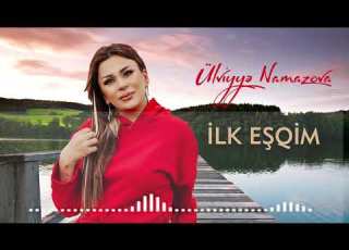  Ülviyyə Namazova İlk Eşqim