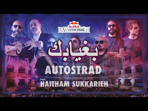 Autostrad Beghyabek Ft Haitham Sukkarieh Red Bull Symphonic L أوتوستراد بغيابك مع هيثم سكريه