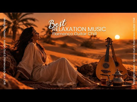 صحراء منتصف الليل Midnight Desert موسيقى عود هادئة مع فلامنكو