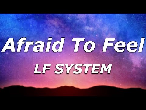 LF SYSTEM Afraid To Feel Lyrics When I Look Into Your Eyes Yes It S Yes