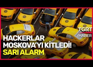  Yandex Go Hacklendi Moskova Sokakları Taksilerle Doldu TGRT Haber