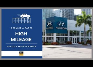  Hyundai High Mileage Maintenance Miami FL Braman Hyundai Miami