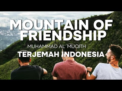 Mountain Of Friendship Muhammad Al Muqith Terjemah Indonesia محمد المقيط ربى الأنس مع الكلمات