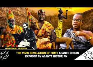 THE VIVID REVELATION OF FIRST ASANTE ORIGIN EXPOSED BY ASANTE HISTORIAN