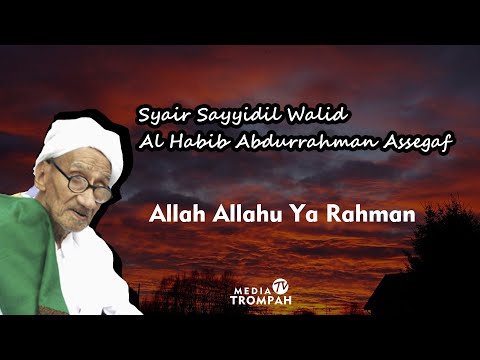 Ya Allah Ya Allah Ya Rohman Sayyidil Walid Al Habib Abdurrahman Assegaf
