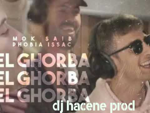 Mok Saib Ft Phobia Issac GHORBA REMIX