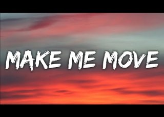 Make Me Move Culture Code Ft Karra Lyrics