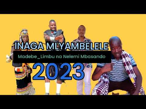 INAGA MLYAMBELELE Madebe Limbu Na Nelemi Mbasando By DjSamMambali 2023