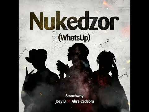 Stonebwoy Nukedzor Feat Joey B Abra Cadabra Audio