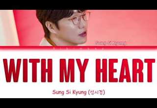 Sung Si Kyung 성시경 With My Heart 마음을 담아 Color Coded Lyrics Han Rom Eng