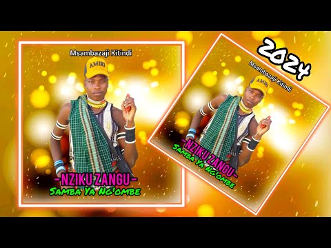 Samba Ya Ng Ombe Ujumbe Wa Nziku Zangu Samba Ya Ng Ombe Ujumbe Wa Nziku Zangu