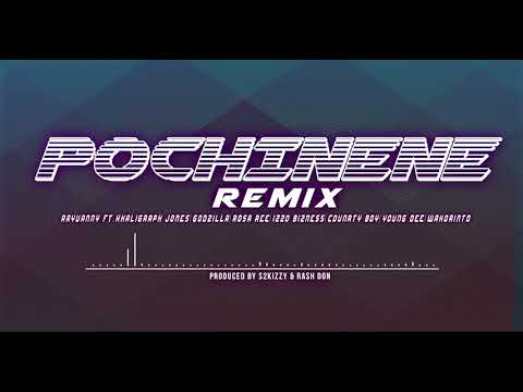Pochi Nene Remix Ft Khaligraph Jones Godzilla Rossa Ree Izzo B Country Boy Young D Wakorinto