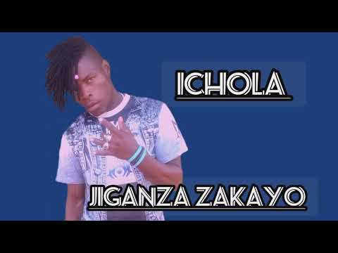 JIGANZA NGWANA ZAKAYO SONG ICHOLA