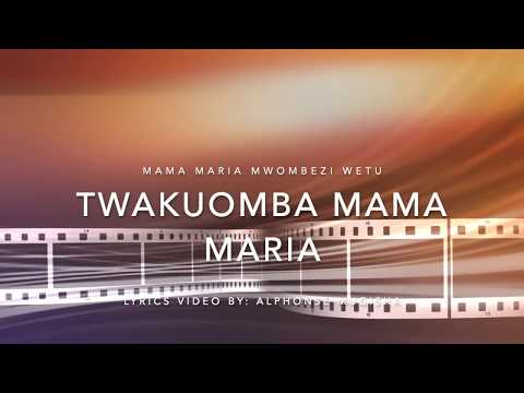 Twakuomba Mama Maria Lyrics